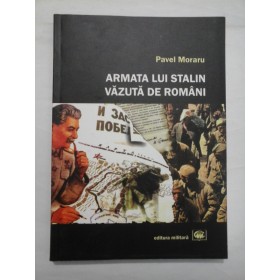 ARMATA LUI STALIN VAZUTA DE ROMANI - PAVEL MORARU